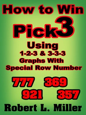cover image of How to Win Pick-3 Using 1-2-3 & 3-3-3 Graphs With Special Row Number